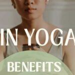 Yin Yoga Benefits